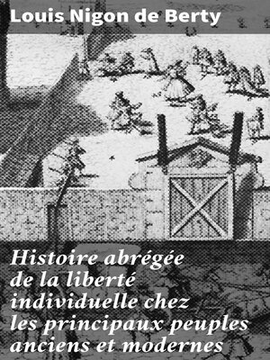 cover image of Histoire abrégée de la liberté individuelle chez les principaux peuples anciens et modernes